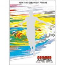 Criador Criatura - 3DEA EDITORA - PoD Criador Criatura - 3DEA EDITORA - PoD