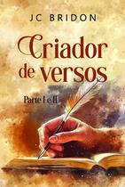 Criador de Versos, Parte I e II