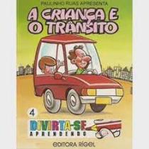 Criança e o Trânsito, A - Vol.4 - Tema Automóveis - RIGEL EDITORA - LIVROS BRASIL Criança e o Trânsito, A - Vol.4 - Tema Automóveis - RIGEL EDITORA - LIVROS BRASIL