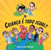 Criança é Tudo Igual