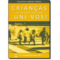 Crianças do Mundo Inteiro, Uni-Vos!