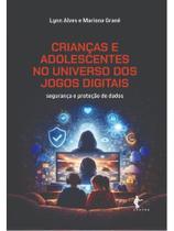 Crianças e adolescentes no universo dos jogos digitais Crianças e adolescentes no universo dos jogos digitais
