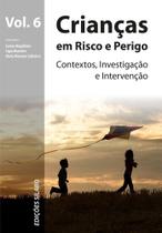 Crianças em Risco e Perigo - Contextos, Investigação e Intervenção - Vol. 6 - Sílabo Crianças em Risco e Perigo - Contextos, Investigação e Intervenção - Vol. 6 - Sílabo