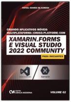 Criando Aplicativos Móveis Multiplataforma (Cross-Platform) com Xamarim.Forms e Visual Studio 2022