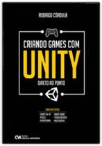 Criando Games Com Unity - Direto ao Ponto - CIENCIA MODERNA Criando Games Com Unity - Direto ao Ponto - CIENCIA MODERNA