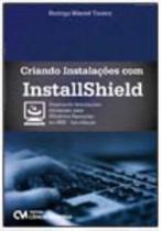 Criando Instalações com InstallShield - Projetando Instalações Eficientes para Windows Baseadas em M