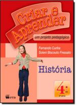 Criar e Aprender. Historia. 4º Ano