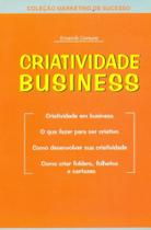 Criatividade. Business Criatividade. Business