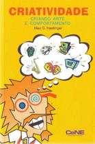 Criatividade - Criando Arte e Comportamento - CENE EDITORA Criatividade - Criando Arte e Comportamento - CENE EDITORA