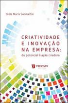 Criatividade e inovaçao na empresa