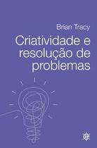 Criatividade e resolução de problemas - Editora Hábito