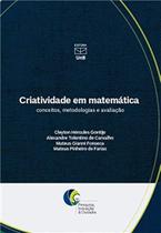 Criatividade em matemática - conceitos, metodologias e avaliação