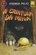 Criatura da mina, a Criatura da mina, a