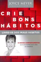 Crie Bons Hábitos, Joyce Meyer - Bello
