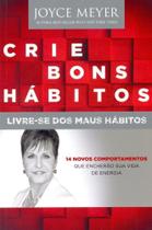 Crie Bons Hábitos, Joyce Meyer - Bello Crie Bons Hábitos, Joyce Meyer - Bello