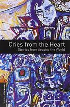 Cries From The Heart - Oxford Bookworms Library - Level 2 - Book With Audio CD - Third Edition - Oxford University Press - ELT