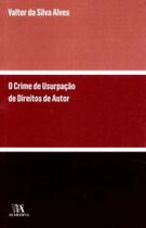 Crime de usurpaçao de direitos de autor e direitos conexos, o