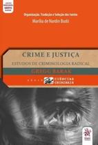 Crime E Justiça: Estudos De Criminologia Radical