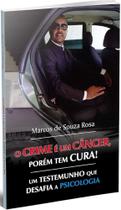 Crime E Um Cancer,o - Porem Tem Cura - All Print Crime E Um Cancer,o - Porem Tem Cura - All Print