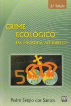 Crime Ecologico E Da Filosofia Ao Direito