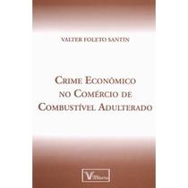 Crime economico no comercio de combustivel - VERBATIM EDITORA