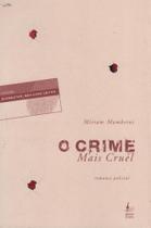 Crime mais cruel, o - BOM TEXTO