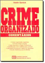 Crime Organizado: Comentários Crime Organizado: Comentários