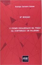 Crime Organizado na Visão da Convenção de Palermo, O - Del Rey