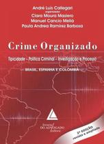 Crime organizado - tipicidade - politica criminal- investigaçao e processo - LIVRARIA DO ADVOGADO Crime organizado - tipicidade - politica criminal- investigaçao e processo - LIVRARIA DO ADVOGADO