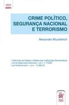 Crime político, segurança nacional e terrorismo - TIRANT LO BLANCH