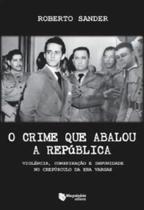 Crime Que Abalou a Republica, O Crime Que Abalou a Republica, O