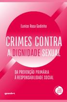 Crimes contra a dignidade sexual: Da prevenção primária à responsabilidade social Crimes contra a dignidade sexual: Da prevenção primária à responsabilidade social