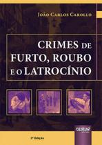 Crimes de furto, roubo e o latrocínio - JURUA EDITORA