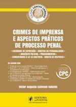 Crimes de imprensa e aspectos praticos de processo penal - col.ciencias cri - JUSPODIVM