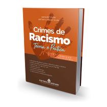 Crimes de Racismo - Teoria e Prática - 2ª Edição