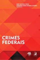 Crimes federais - 01ed/23 - CONTRACORRENTE EDITORA Crimes federais - 01ed/23 - CONTRACORRENTE EDITORA