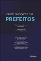 Crimes praticados por prefeitos - LIBER ARS