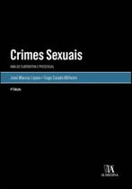 Crimes Sexuais - Análise Substantiva e Processual - 4ª Edição - Almedina