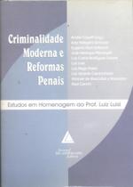 Criminalidade Moderna E Reformas Penais - Livraria do Advogado Criminalidade Moderna E Reformas Penais - Livraria do Advogado