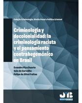 Criminología y decolonialidad: la criminología racista y el pensamiento contrahegemónico en Brasil - Criminología y decolonialidad: la criminología racista y el pensamiento contrahegemónico en Brasil -