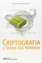 Criptografia e Teoria dos Números - CIENCIA MODERNA Criptografia e Teoria dos Números - CIENCIA MODERNA