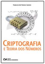 Criptografia e teoria dos numeros - CIENCIA MODERNA Criptografia e teoria dos numeros - CIENCIA MODERNA