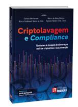 Criptolavagem e Compliance - tipologias de lavagem de dinheiro por meio de criptoativos e sua prevenção - Rideel