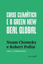 Crise Climática e o Green New Deal Global - a Economia Política Para Salvar o Planeta Sortido - ROCA NOVA
