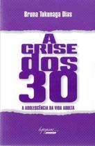 Crise dos 30, A - A Adolescência da Vida Adulta - INTEGRARE