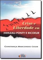 Crise e Liberdade em Merleau-Pint e Ricoeur