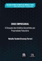 Crise empresarial: a situação dos créditos garantidos por propriedade fiduciária - ALMEDINA BRASIL