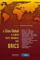 Crise global e o novo papel mundial dos brics, a