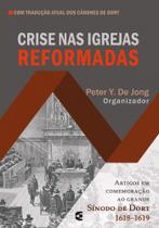 Crise nas Igrejas Reformadas - Cultura Cristã