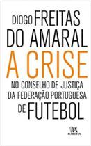 Crise no Conselho de Justica da Federacao Portuguesa de Futebol, A